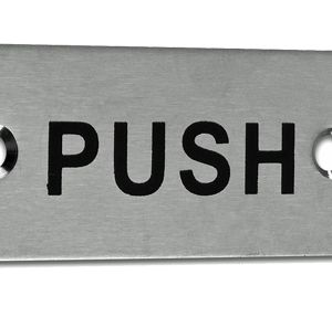 Eurospec ‘Push’ Sign, Polished Stainless Steel OR Satin Stainless Steel Finish