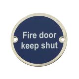 Fire Door Keep Shut Sign (75mm Diameter), Polished Stainless Steel