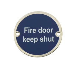 Fire Door Keep Shut Sign (75mm Diameter), Polished Stainless Steel