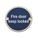 Fire Door Keep Locked Sign (75mm Diameter), Polished Stainless Steel