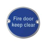 Fire Door Keep Clear Sign (75mm Diameter), Satin Stainless Steel