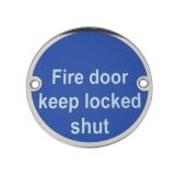 Fire Door Keep Locked Shut (75mm Diameter), Polished Stainless Steel