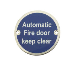 Automatic Fire Door Keep Clear (75mm Diameter), Polished Stainless Steel