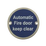 Automatic Fire Door Keep Clear (75mm Diameter), Satin Stainless Steel