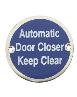Automatic Door Closer Keep Clear (75mm Diameter), Polished Stainless Steel
