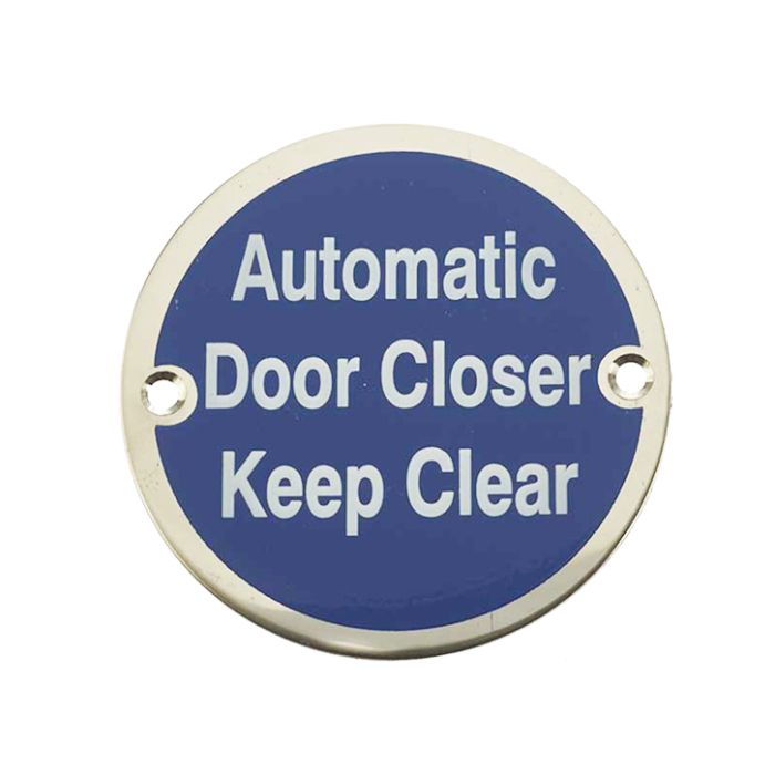 Automatic Door Closer Keep Clear (75mm Diameter), Polished Stainless Steel