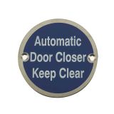 Automatic Door Closer Keep Clear (75mm Diameter), Satin Stainless Steel